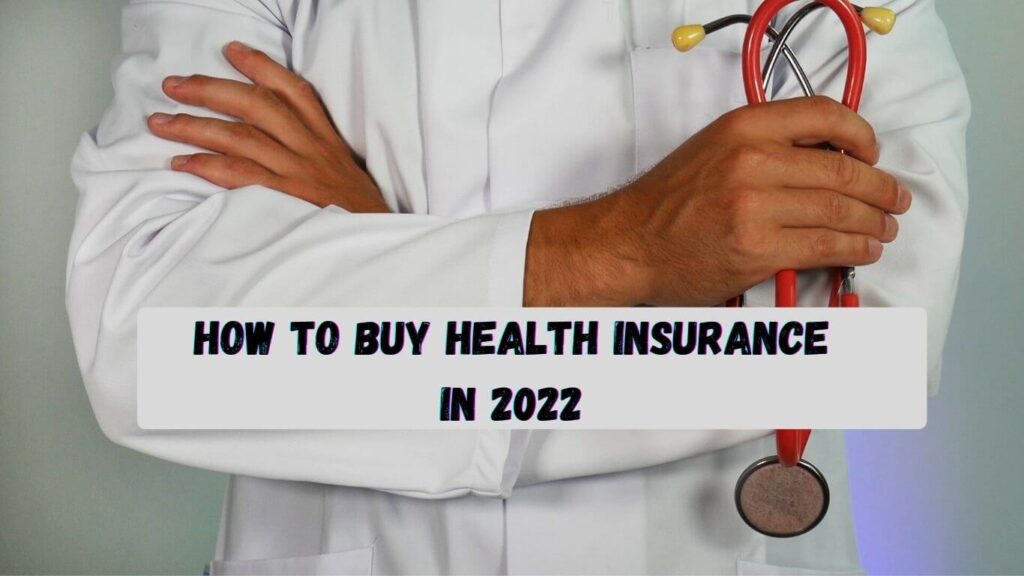 How To buy health insurance in 2022