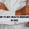 How To buy health insurance in 2022