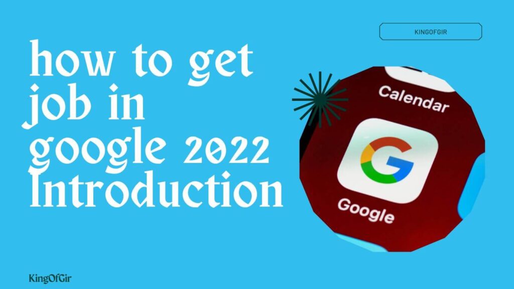 How To Get Job In Google 2022 