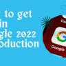 How To Get Job In Google 2022